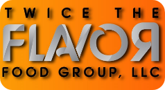 Twice The Flavor Food Group. LLC